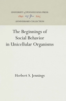 The Beginnings of Social Behavior in Unicellular Organisms 1512812501 Book Cover