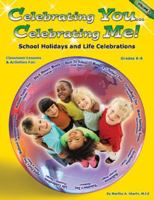 Celebrating You... Celebrating Me! School Holidays And Life Celebrations 1598500252 Book Cover
