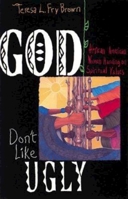 God Don't Like Ugly: African-American Women Handing on Spiritual Values 0687087996 Book Cover