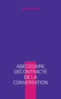abécédaire décontracté de la conversation 2322435147 Book Cover