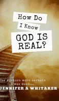 How do I know God is Real? 0368867935 Book Cover