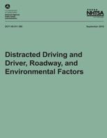 Distracted Driving and Driver, Roadway, and Environmental Factors 1493507397 Book Cover