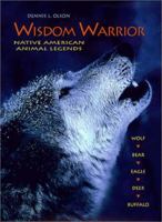 Wisdom Warrior & Other Animal Legends 1559717092 Book Cover