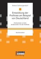 Entwicklung der Profitrate am Beispiel von Deutschland. Kontroversen um den tendenziellen Fall der Profitrate 395820449X Book Cover