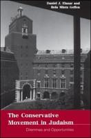 The Conservative Movement in Judaism: Dilemmas and Opportunities (Suny Series in American Jewish Society in the 1990s) 0791446905 Book Cover