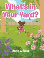 What's in Your Yard? 1662413386 Book Cover