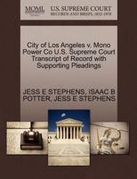 City of Los Angeles v. Mono Power Co U.S. Supreme Court Transcript of Record with Supporting Pleadings 1270230859 Book Cover