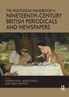 The Routledge Handbook to Nineteenth-Century British Periodicals and Newspapers 0367879867 Book Cover