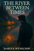 The River Between Times 197057724X Book Cover