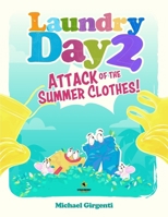 Laundry Day 2: Attack of the Summer Clothes (The Laundry Day Saga) B0CMKBRL4T Book Cover