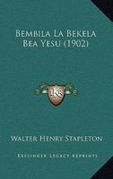 Bembila La Bekela Bea Yesu (1902) 116750688X Book Cover