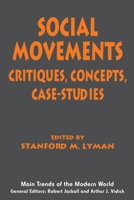 Social Movements: Critiques, Concepts, Case Studies (Main Trends of the Modern World) 0814750869 Book Cover