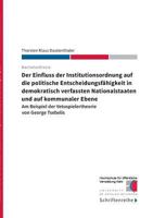 Der Einfluss der Institutionsordnung auf die politische Entscheidungsfähigkeit in demokratisch verfassten Nationalstaaten und auf kommunaler Ebene: Am ... von George Tsebelis 3746077222 Book Cover