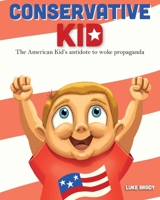 Conservative Kid B0FHJ7QFSJ Book Cover