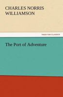The Port of Adventure 1519275617 Book Cover