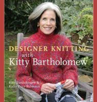Designer Knitting with Kitty Bartholomew 1402726112 Book Cover