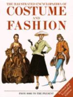 The Illustrated Encyclopedia of Costume & Fashion: From 1066 to the Present Day