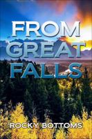 From Great Falls : (the Great Reality) 1732532311 Book Cover