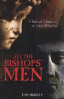 All the Bishops' Men: Clerical Abuse in an Irish Diocese 1848890990 Book Cover