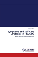 Symptoms and Self-Care Strategies in HIV/AIDS: Application of Web-Based Survey 3838310810 Book Cover