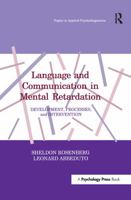 Language and Communication in Mental Retardation: Development, Processes, and intervention 1138993034 Book Cover