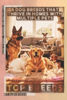 8 Dog Breeds That Thrive in Homes with Multiple Pets: Top Breeds, Ranked and Explained for Everyday Life B0GXRZ8BCQ Book Cover