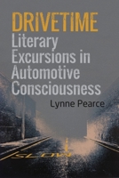 Drivetime: Literary Excursions in Automotive Consciousness 1474431461 Book Cover