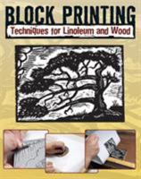 Block Printing: Techniques for Linoleum and Wood 081170601X Book Cover