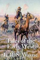 Tales of the Early West 1617203300 Book Cover