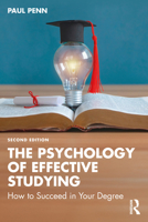 The Psychology of Effective Studying: How to Succeed in Your Degree 1032807059 Book Cover