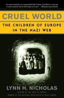 Cruel World: The Children of Europe in the Nazi Web 067977663X Book Cover