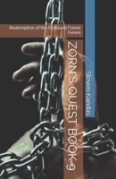 ZORN'S QUEST BOOK 9: Redemption of the Enslaved Forest Fairies (ZORN'S QUEST - THE ISLAND OF BREY) B0CTYPCH9J Book Cover