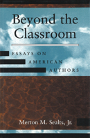 Beyond the Classroom: Essays on American Authors 0826210465 Book Cover