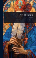 St. Hubert 1024874664 Book Cover