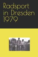 Radsport in Dresden 1979 B0BW2GGDSW Book Cover