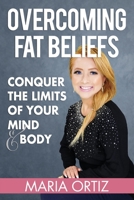 Overcoming Fat Beliefs B09YST5SHF Book Cover