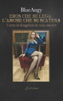 Eros che mi lega: l'amore che mi scatena: Tutte le fragilit� di una escort 8869363139 Book Cover