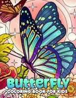 Butterfly Coloring Book For Kids: Awesome Coloring Book For Your Kids, Fans of , Anyone Who Likes To Color B0CQVRJQ72 Book Cover