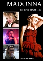 Madonna in the Eighties 0244371091 Book Cover