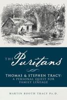 The Puritans Thomas & Stephen Tracy: A Personal Quest for Family Lineage 1542853699 Book Cover