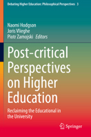 Post-critical Perspectives on Higher Education: Reclaiming the Educational in the University 303045018X Book Cover