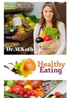 Healthy Eating: A simple 3 step , Delicious Eating plan , To Remove Toxins , Promote Gut Health , and Lose Weight Naturally 1724107232 Book Cover