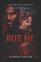 Bite Me: What’s Fine, Forbidden, and Possibly Fanged B0FGTW7PR6 Book Cover