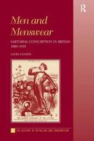 Men and Menswear (History of Retailing and Consumption) 0754603849 Book Cover