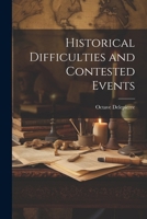 Historical Difficulties and Contested Events 1022474251 Book Cover