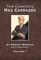 The Complete Max Carrados - Volume I 1804247790 Book Cover