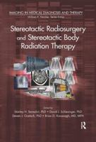 Stereotactic Radiosurgery and Stereotactic Body Radiation Therapy 1439841977 Book Cover