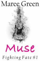 Muse (Fighting Fate) (Volume 1) 0992501520 Book Cover