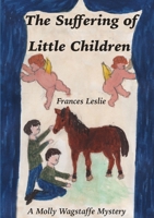 The Sufferings of Little Children 0244384827 Book Cover