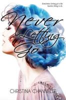 Never Letting Go 0995057702 Book Cover
